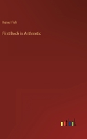 First Book in Arithmetic 3368821385 Book Cover