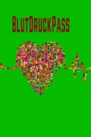 Blutdruckpass: Blutdruckpass mit Kurzanleitung, A5, Softcover, behalten Sie die Kontrolle über Ihre Blutdruckwerte durch Eintragen in dieses Notizbuch ... geeignet/ tolle Geschenkidee (German Edition) 1672634598 Book Cover