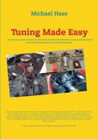 Tuning Made Easy: "...the art of tuning a carburetor has been lost and you have now provided this information in an easy-to-understand manual"  - Jim Turney, Technical Support Manager, Summit Racing E 877188582X Book Cover