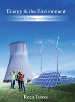 Energy & the Environment: Choices and Challenges in a Changing World B0FQWHPJMB Book Cover