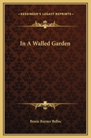 In a Walled Garden 1162667494 Book Cover