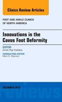 Innovations in the Cavus Foot Deformity, An Issue of Foot and Ankle Clinics (Volume 18-4) 0323260969 Book Cover