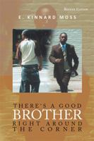 There's a Good Brother Right Around the Corner 1441520252 Book Cover