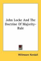 John Locke And The Doctrine Of Majority-Rule 1163156612 Book Cover