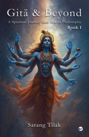 Gita & Beyond - Book 1: A Spiritual Journey into Hindu Philosophy B0FHF2N7KV Book Cover