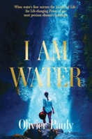 I am Water: The Wisdom of Water: A Journey of Discovery B0F5GTJCRC Book Cover