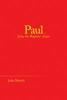 Paul: John the Baptist-Jesus 1973647362 Book Cover