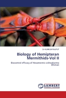 Biology of Hemipteran Mermithids-Vol II: Biocontrol efficacy of Hexamermis vishwakarma Dhiman 620616215X Book Cover