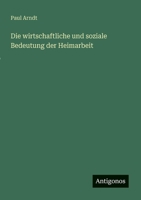 Die Wirtschaftliche Und Soziale Bedeutung Der Heimarbeit 3863831748 Book Cover
