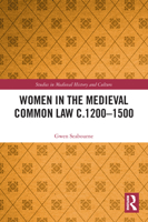 Women in the Medieval Common Law C.1200-1500 0367745224 Book Cover