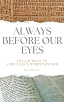 Always Before Our Eyes B0HDYQW187 Book Cover