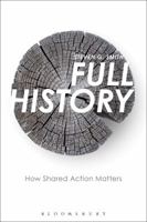 Full History: A Philosophy of Shared Action 1350212563 Book Cover