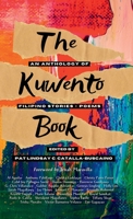 The Kuwento Book: An Anthology of Filipino Stories + Poems B0C41MS4P4 Book Cover