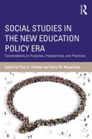 Social Studies in the New Education Policy Era: Conversations on Purposes, Perspectives, and Practices 1138283967 Book Cover