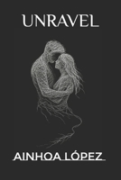 UNRAVEL (Spanish Edition) B0FCMKTF48 Book Cover