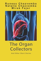 The Organ Collectors: And Other Short Stories 0620962690 Book Cover