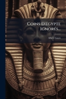 Coins D'Egypte Ignores (1905) 1247628388 Book Cover