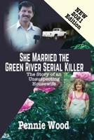 She Married the Green River Serial Killer: The Story of an Unsuspecting Housewife 1644702207 Book Cover