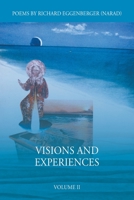 Visions and Experiences Volume II 1950685586 Book Cover