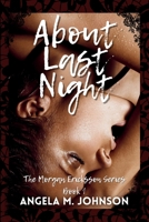About Last Night (The Morgan Ericksson Series) B0C9SBNW3M Book Cover