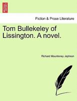 Tom Bullekeley of Lissington 1241188793 Book Cover