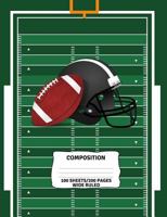 Composition: Football/Sports Theme Wide Ruled Composition Book 7.44 x 9.69, 100 sheets, 200 pages, book for school, boys, girls, kids, teachers and ... (Composition Notebooks: Wide Ruled) Volume 37 1724635859 Book Cover