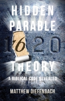 Hidden Parable Theory: A Biblical Code Revealed 1639885854 Book Cover