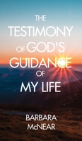 The Testimony of God's Guidance of My Life B0CJ9WN672 Book Cover