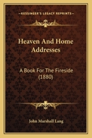 Heaven And Home (addresses) 1013122380 Book Cover