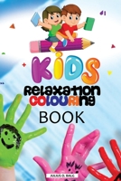 Kids Relaxation Coloring Book B0BQHD9TGL Book Cover