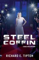 Steel Coffin: A Mike Steel Murder Mystery 1497465737 Book Cover