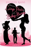 Between Limp Hair and Baby Bump B0C9S8W48M Book Cover