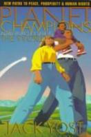 Planet Champions: Adventures in Saving the World 0962368350 Book Cover