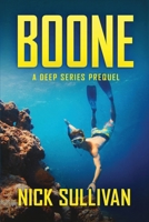 Boone: A Deep Series Prequel (The Deep Series) 0997813296 Book Cover