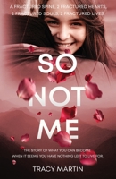 So Not Me 1917728239 Book Cover