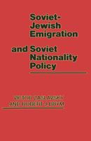 Soviet-Jewish Emigration and Soviet Nationality Policy 1349064386 Book Cover
