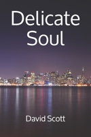 Delicate Soul 1071435787 Book Cover