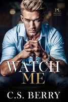 Private Listing: Watch Me: Alternate Cover 195765712X Book Cover