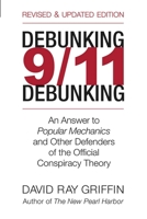 Debunking 9/11 Debunking: An Answer to Popular Mechanics and Other Defenders of the Official Conspiracy Theory 156656686X Book Cover