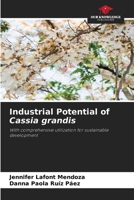 Industrial Potential of Cassia grandis 6630230388 Book Cover