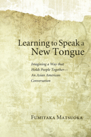 Learning to Speak a New Tongue 1608998282 Book Cover