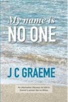 My My Name is No One: An Alternative Odyssey as Told in Homer's Sunset Bar on Khios 0957584997 Book Cover