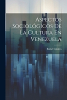 Aspectos Sociológicos De La Cultura En Venezuela 1022568787 Book Cover