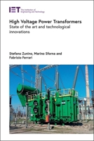 High Voltage Electric Power Transformers: Realization and innovations 1839538112 Book Cover