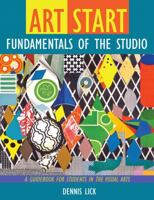 Art Start: Fundamentals of the Studio 1792422326 Book Cover