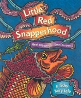 Little Red Snapperhood: A Fishy Fairy Tale 1558686843 Book Cover