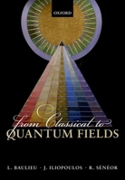 From Classical to Quantum Fields 0198788398 Book Cover