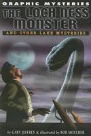 The Loch Ness Monster and Other Lake Monsters (Jr. Graphic Mysteries) 1404207961 Book Cover