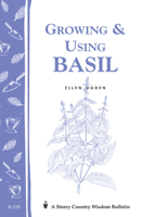 Growing Using Basil: Storey's Country Wisdom Bulletin A-119 0882666304 Book Cover