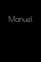 Manuel: Notebook / Journal / Diary - 6 x 9 inches (15,24 x 22,86 cm), 150 pages. Personalized for Manuel. 169403898X Book Cover
